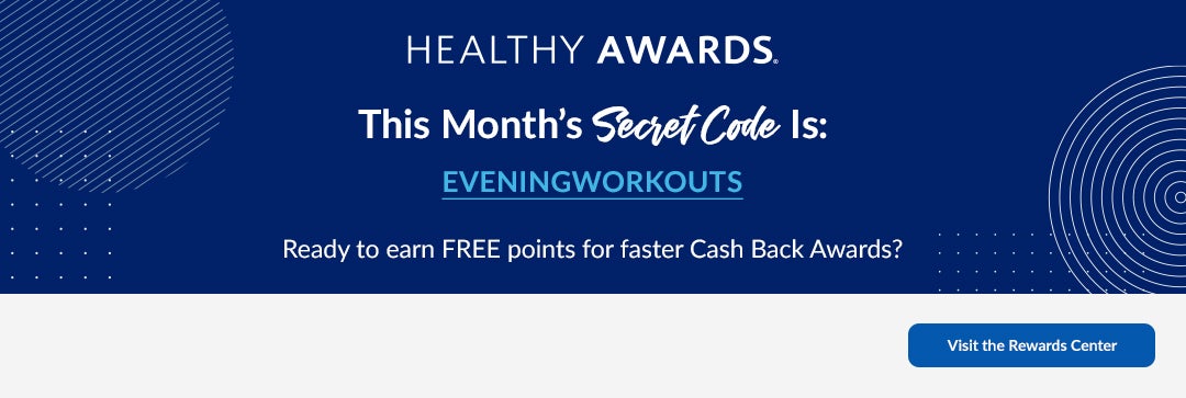 Healthy Awards Secret Code Banner: EVENINGWORKOUTS